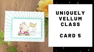 Heat Embossing On Vellum: Uniquely Vellum Class Card 5