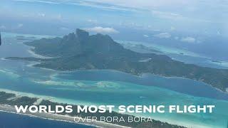 Worlds most scenic flight over Bora Bora !! (Air Tahiti)