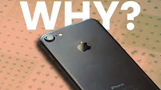 why do i still use the iPhone 7?