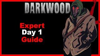 EXPERT DAY 1 Guide [Darkwood]