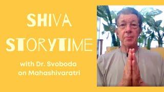 Shiva Story Time with Dr. Svoboda