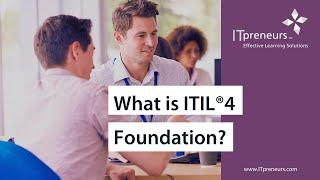 ITIL® 4 Foundation | ITIL® 4 Foundation eLearning | What Is ITIL® 4 Foundation?