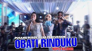 OBATI RINDUKU ( KOPLO BAJIDOR ) - AYU RUSDY,DHEA GEMOII,RENYTA || PUSANG RUSDY OYAG PERCUSSION