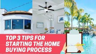 Top 3 Tips to Start the Home Buying Process