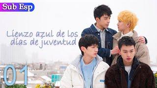 【Sub Español】Lienzo azul de los días de juventud  EP01 | The you I met is blue | 路过我年少时光的蓝色 | BL 