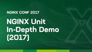 NGINX Unit In-Depth Demo (2017)