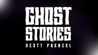 Scott Frenzel - Ghost Stories (Official Lyric Video)