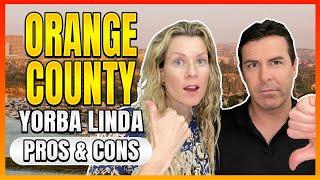 PROS AND CONS of Living in Yorba Linda California | Moving to Orange County!