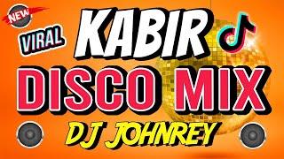 KABIR - Disco Remix | Tiktok Viral 2024 | Shaira - Dj Johnrey