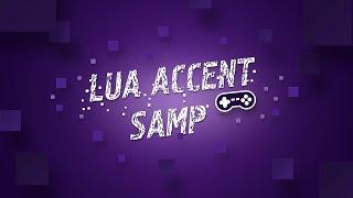 LUA ACCENT FOR SAMP | LUA СКРИПТ АКЦЕНТ ДЛЯ САМП