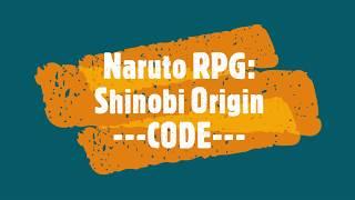 (CODE) Naruto RPG: Shinobi Origin