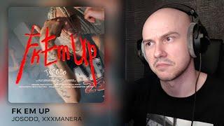 Josodo, xxxmanera - Fk Em Up (Клип) | РЕАКЦИЯ