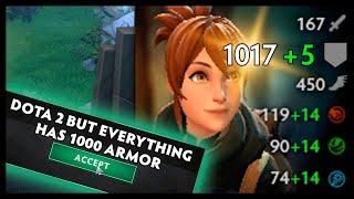 Dota 2 But EVERYTHING Has 1000 Armor