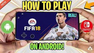 FINALLY! How To Play FIFA 18 On Android | Original FIFA 2018 Android Gameplay & Review