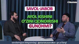 Ассалому алайкум! Аёл кишини ўзини қондириши гуноҳми?