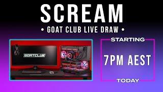 GOAT CLUB LIVE DRAW - SCREAM