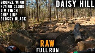 Daisy Hill MTB | RAW RUN | BronzeWing, Flying Cloud, Jim Finch, Chip Line