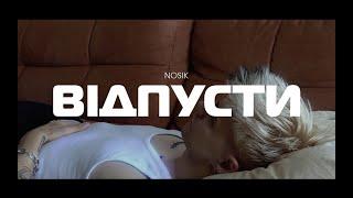 NOSIK - ВІДПУСТИ (Official Video)