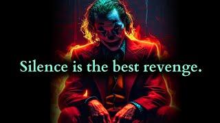 Let Silence be the best Revenge to your Disrespect - Joker Speech