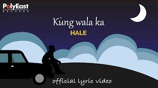 Hale - Kung Wala Ka (Official Lyric Video)