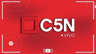 C5N EN VIVO | Toda la información en un solo lugar - Seguí la transmisión las 24 horas