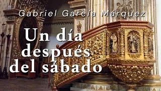 Un día después del sábado de Gabriel García Márquez