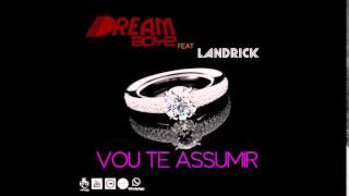 Dream Boyz - Vou Te Assumir (feat. Landrick) [Audio]