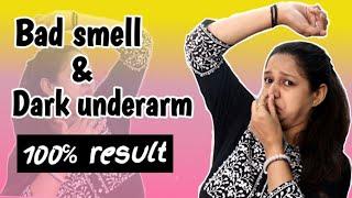 Lighten your dark underarms/armpit permanently | How to stop sweating & bad smell from armpit !!!!