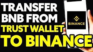 How To Transfer BNB Smart Chain From Trust Wallet To Binance