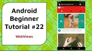 Android Beginner Tutorial #22 - WebViews [How To View Websites in an Android App]