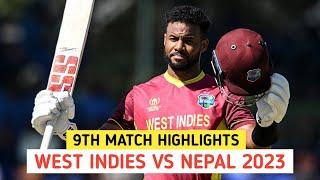 Icc World Cup Qualify Match | Nepal Vs West Indies | Full Highlights 2023 | NEP VS WI 2023