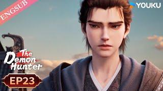 【The Demon Hunter S2】EP23 | Chinese Fantasy Anime | YOUKU ANIMATION
