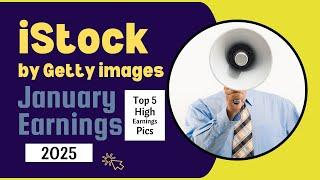 iStock January 2025 Income Report in (February) | Top 5 Highest Earning Photos