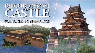 Birchblossom Castle - Tutorial Part 1: Foundation & Main Floor