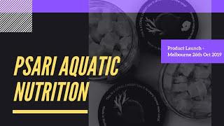 Psari Aquatic Nutrition - Product Launch