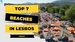 Top 7 beaches in Lesbos, Greece