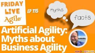 Five Myths about Business Agility  Friday Live Agile 115