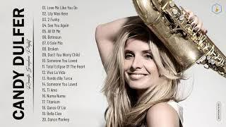 Candy Dulfer Greatest Hits Full Abum 2021 - Best Saxophone Music By Candy Dulfer