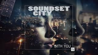 Soundset City - With You (Official Video) 4K