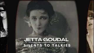 SILENTS TO TALKIES: Episode 86: JETTA GOUDAL