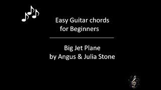 Big Jet Plane  by Angus & Julia Stone - Guitar Chords & Lyrics - newer version