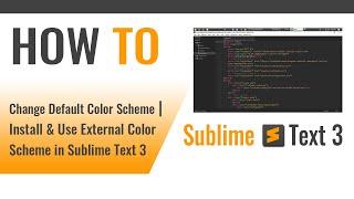 How to use default color scheme | How to Install and use external color scheme in sublime text 3