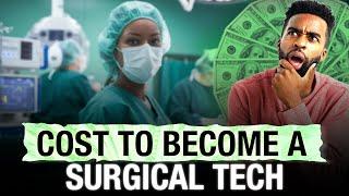 How Much Does It Cost To Become A Surgical Tech