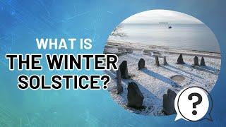 Northeast Nature | December | What is the winter solstice?