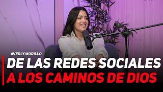 AVERLY MORILLO: DE LAS REDES SOCIALES A LOS CAMINOS DE DIOS