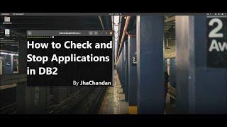 How to Check and Stop Applications in DB2