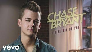 Chase Bryant - Little Bit of You (Official Audio)