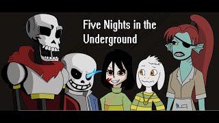 Five Nights in the Underground (Night 1-3) "Very Scare of the undertale"