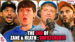 THE END OF ZANE & HEATH: UNFILTERED?!  || Dropouts Podcast Clips