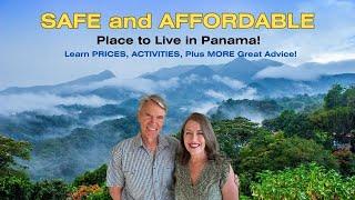 A Safe and Affordable Place to Live in Panama